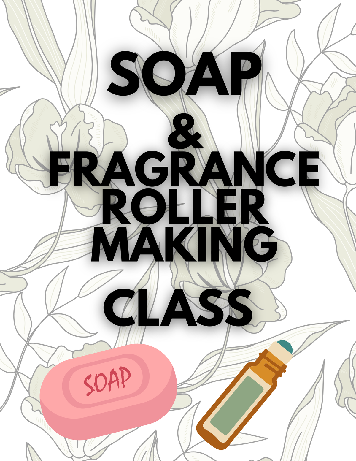2 Hour Soap + Fragrance Roller Class