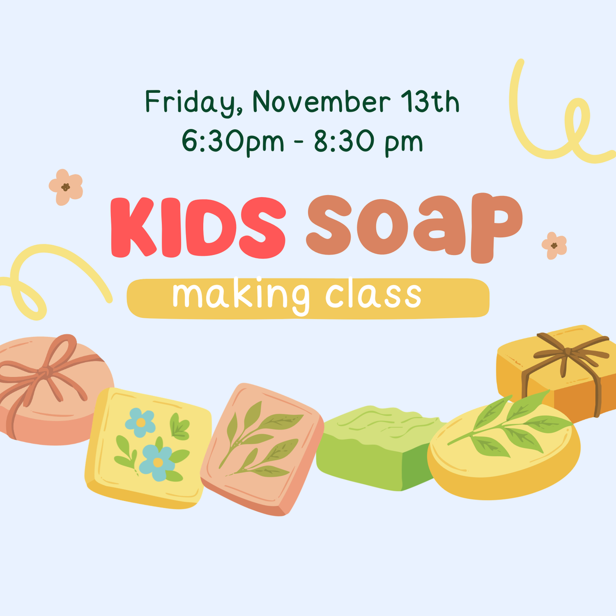 11/13/26 - Kids Soap Making Class
