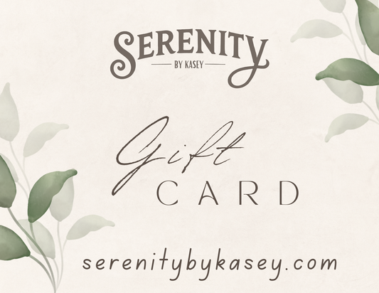 Serenity by Kasey - Gift Card