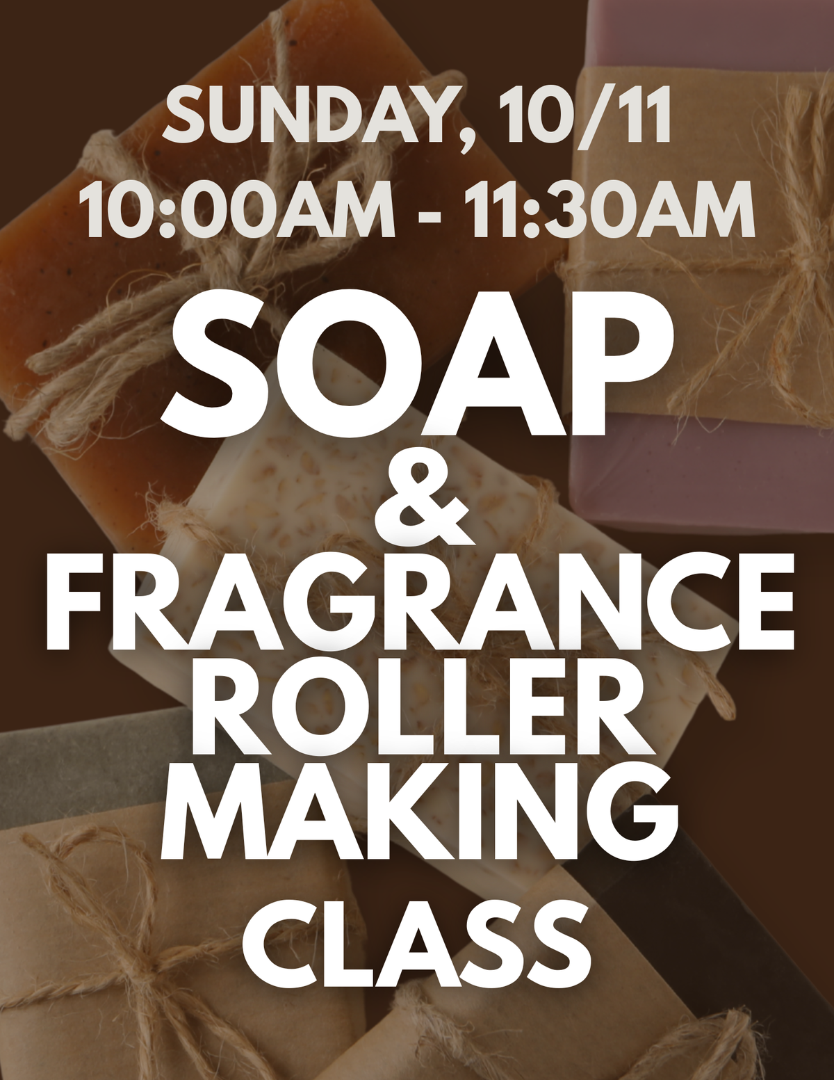 10/11/26 - Soap & Fragrance Making Class