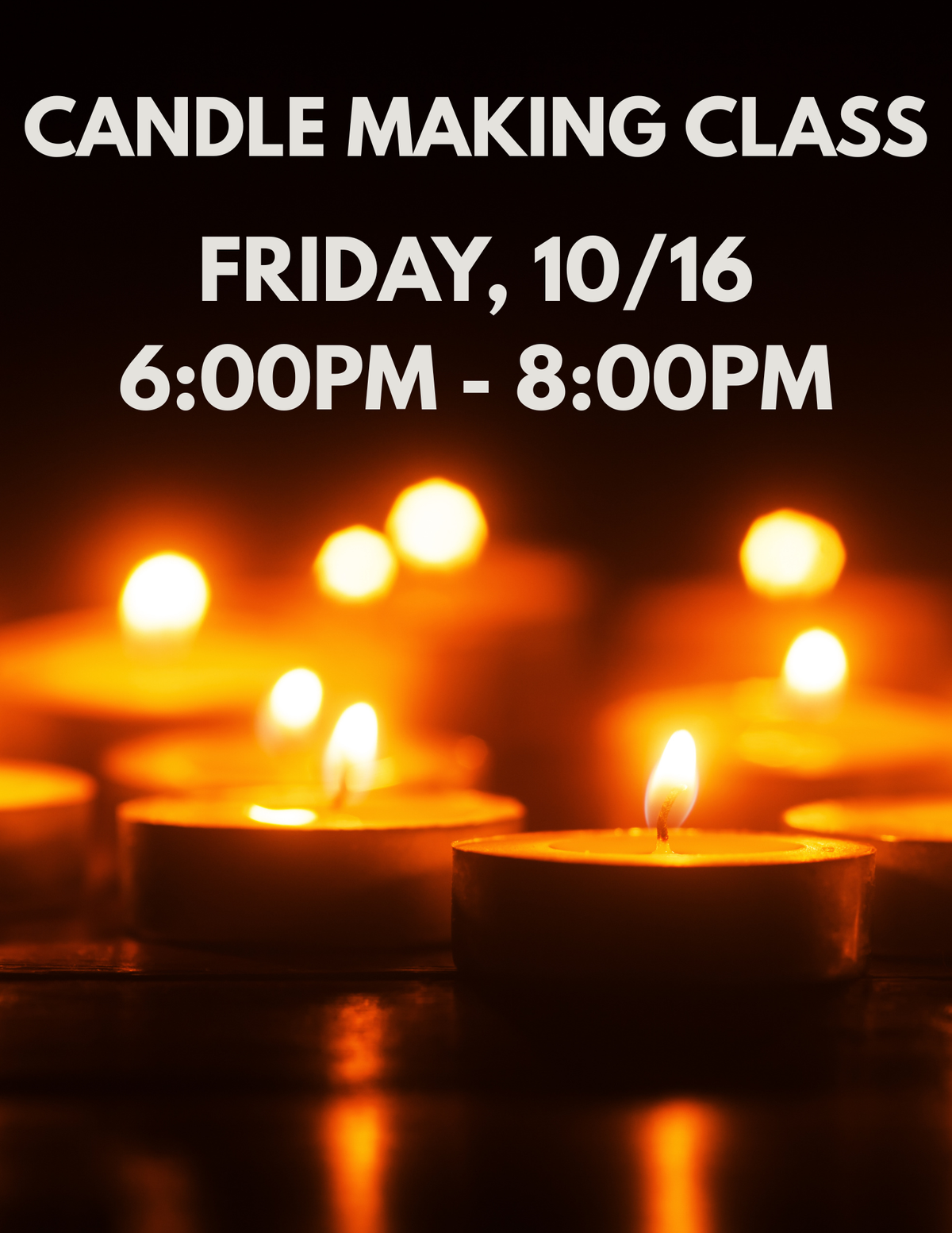 10/16/26 - Candle Making Class