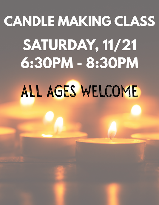 11/21/26 - Candle Making Class